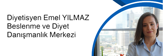 Beslenme ve Diyet Danışmanlık Merkezi Emel YILMAZ