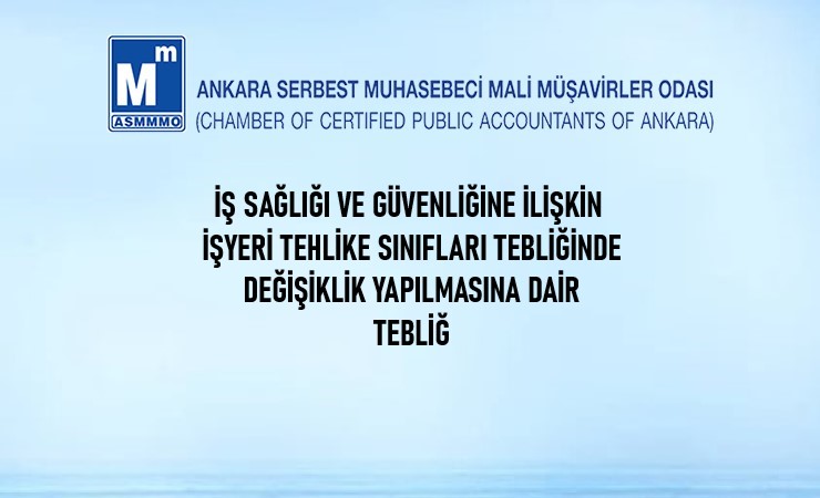 İş Sağlığı ve Güvenliğine İlişkin İşyeri Tehlike Sınıfları Tebliğinde Değişiklik Yapılmasına Dair Tebliğ