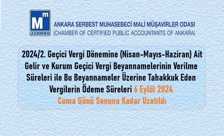 2024/2. Geçici Vergi Dönemi Beyan ve Ödeme Süreleri