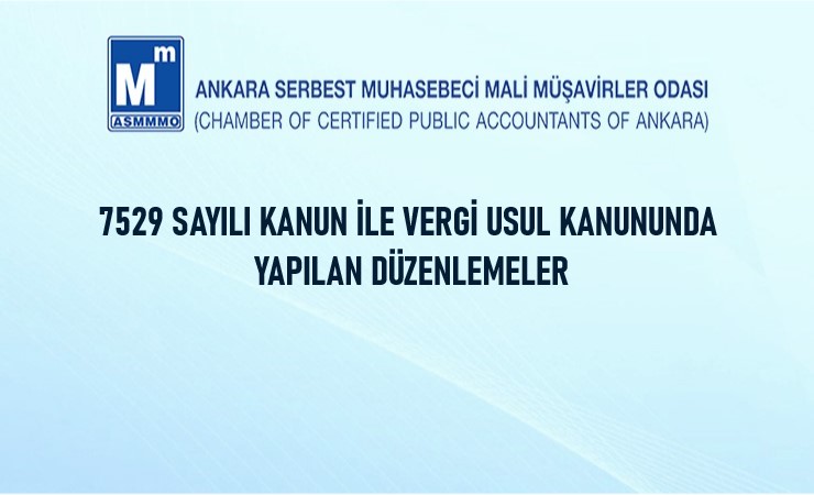 7529 sayılı Kanun İle Vergi Usul Kanununda Yapılan Düzenlemeler