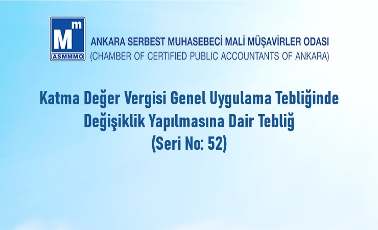 KDV Genel Uygulama Tebliğinden Değişiklik Yapılmasına Dair Tebliğ (Seri No: 52)