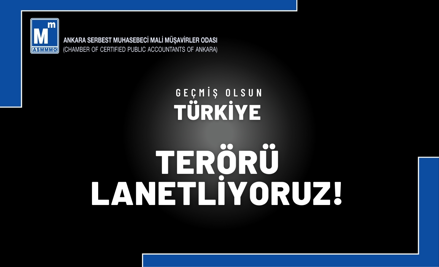 TERÖRÜ LANETLİYORUZ!