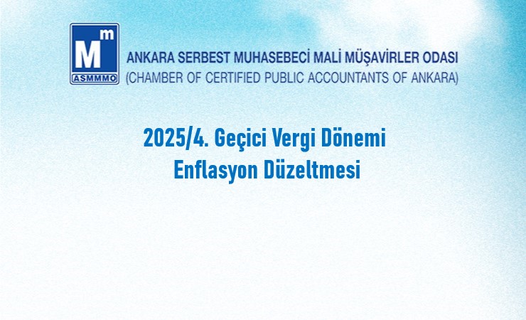 2025/4. Geçici Vergi Dönemi – Enflasyon Düzeltmesi