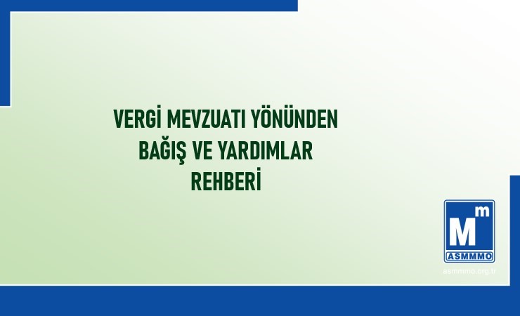 Vergi Mevzuatı Yönünden Bağış ve Yardımlar Rehberi