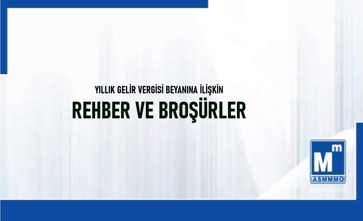 Yıllık Gelir Vergisi Beyanına İlişkin Rehber ve Broşürler