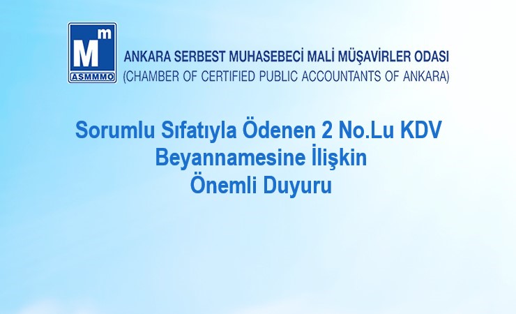 Sorumlu Sıfatıyla Ödenen 2 No.Lu KDV Beyannamesine İlişkin Önemli Duyuru