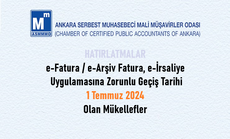 e-Fatura / e-Arşiv Fatura, e-İrsaliye Uygulamasına Zorunlu Geçiş Tarihi 1 Temmuz 2024 Olan Mükellefler
