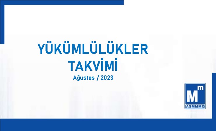 Yükümlülükler Takvimi -  Ağustos / 2023