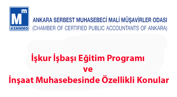 İŞ KUR İŞBAŞI EĞİTİM PROGRAMI ve İNŞAAT MUHASEBESİNDE ÖZELLİKLİ KONULAR